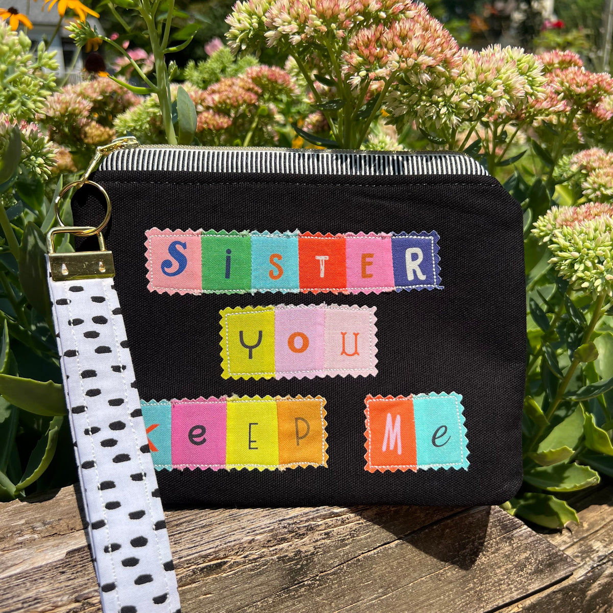 Sister You Keep Me Zippered Pouch with Removable Wristlet Strap
