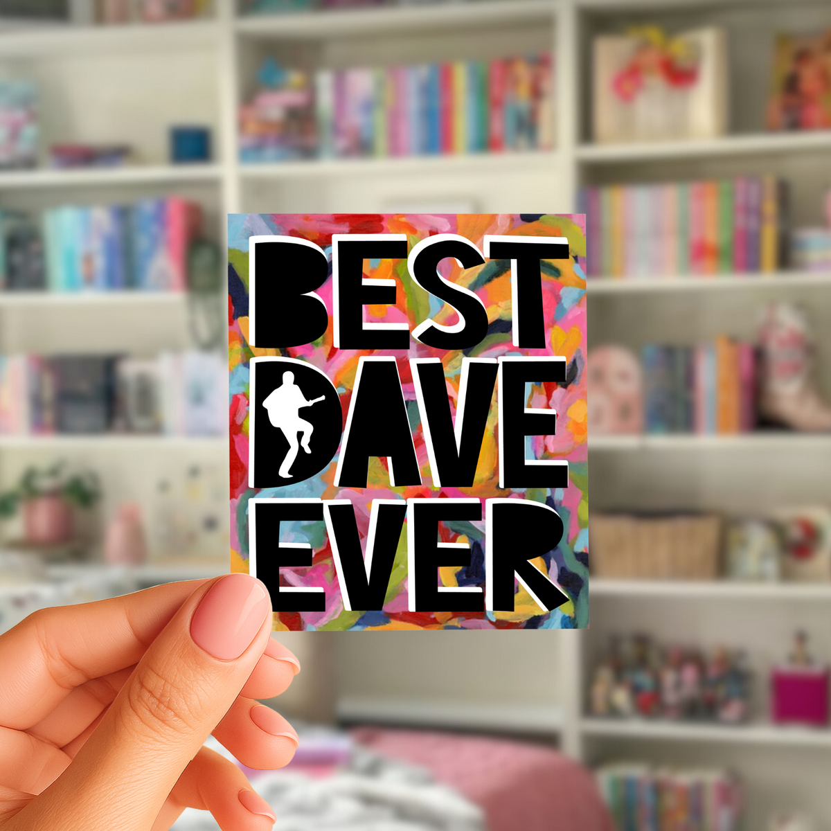 Best DAVE Ever Sticker