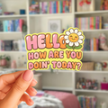 Granny • Hello How Are You Doin' Today Sticker