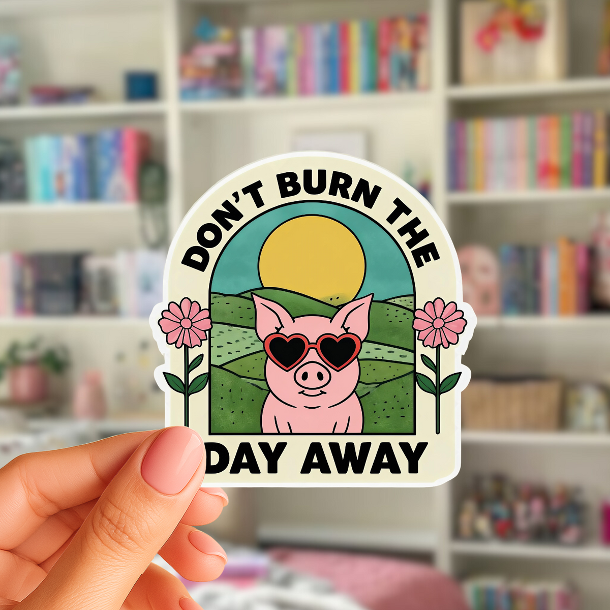 PIG • Don't Burn the Day Away Sticker