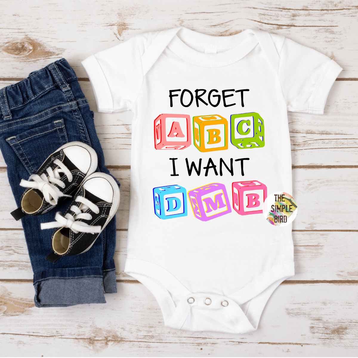 Forget ABC I Want DMB Onesie®