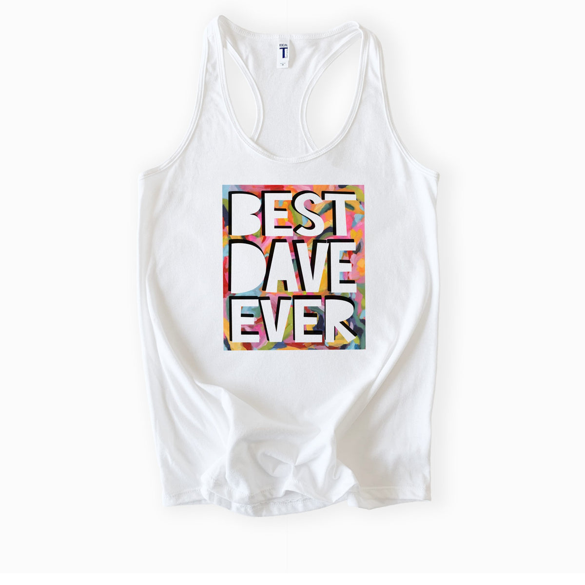 BEST DAVE EVER • Women's Racerback Tank